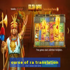 curse of ra translation